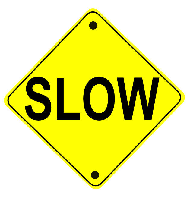 Caution Slow Area Ahead Sign - 1 Sign