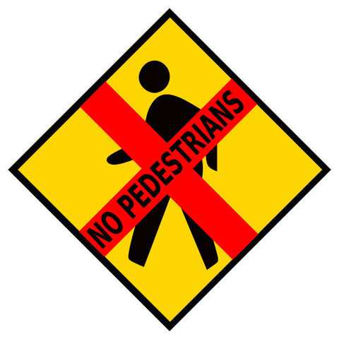Mighty Line NO Pedestrian - 1 Sign