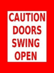 Caution Door Swing Open