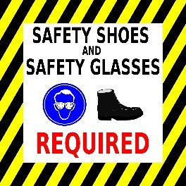 Safety Shoes and Safety Glasses Required