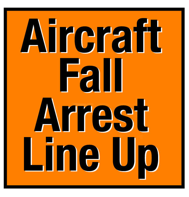 Aircraft Fall Arrest Line Up Sign - 1 Sign | Shop Mighty Line Safety ...